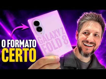 Galaxy Z Fold8 não é mais do mesmo: PRAZER EM USAR um dobrável
