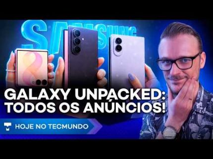 GALAXY Z FOLD 8 E MAIS! CONFIRA TODOS OS ANÚNCIOS! YOUTUBE VAI DESMONETIZAR IA?! FRANÇA, PIX E MAIS!