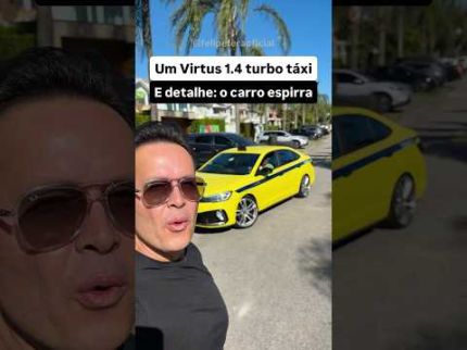 Um Virtus 1.4 turbo táxi. E detalhe: o carro espirra