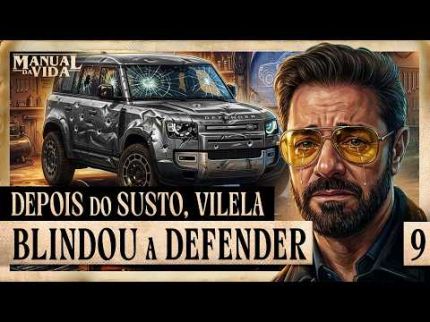 VILELA TOMA SUSTO E BLINDA DEFENDER! - Manual da Vida #009