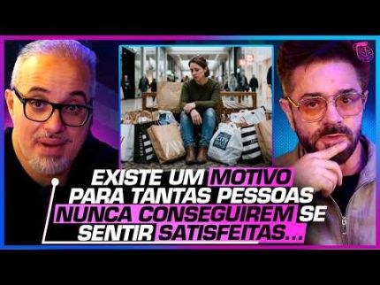 CRISE NA CIVILIZAÇÃO! Por que NUNCA nos SENTIMENTOS SATISFEITOS? - DANIEL LOPEZ