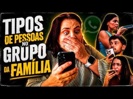 TIPOS DE PESSOAS NO GRUPO DA FAMÍLIA!