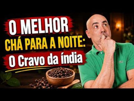 O MELHOR CHÁ PARA A NOITE: O Cravo da índia