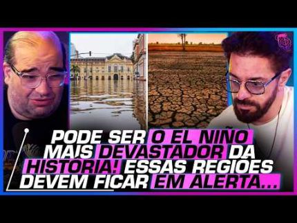 De SECAS a ALAGAMENTOS: O que EL NIÑO pode CAUSAR? - SÉRGIO SACANI