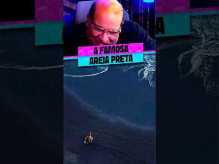 A FAMOSA AREIA PRETA