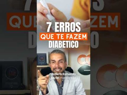 7 ERROS QUE CAUSAM DIABETES