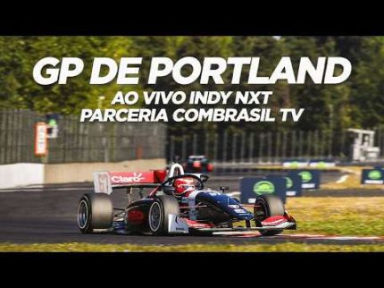 GP de Portland - Indy NXT | Parceria COM Brasil TV