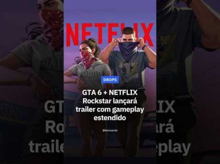 TRAILER + GAMEPLAY DE GTA 6 NA NETFLIX