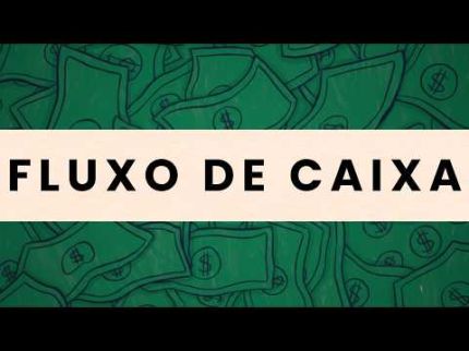 Se você não entende FLUXO DE CAIXA, não entende o dinheiro