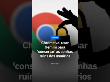GOOGLE CHROME VAI TROCAR SUAS SENHAS SOZINHO?