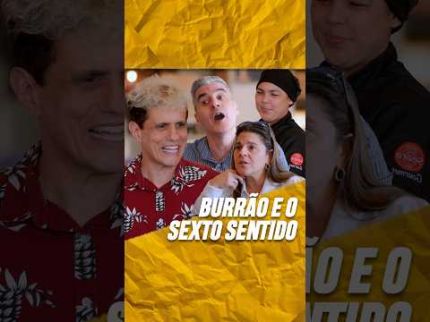 BURRÃO E O SEXTO SENTIDO #fernandoburrao #burrao #embrulhapraviagem