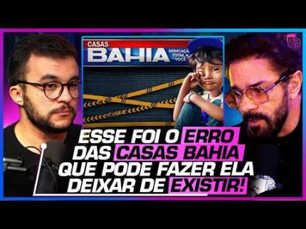 CRISE NO VAREJO! CASAS BAHIA E MARABRAZ pedem RECUPERAÇÃO JUDICIAL - PRESLEY VASCONCELOS