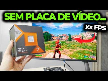 RYZEN 7 7700X3D RODA JOGOS SEM PLACA DE VÍDEO? VAMOS TESTAR! (RADEON GRAPHICS)