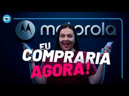 Esses são os MOTOROLA que eu compraria AGORA!