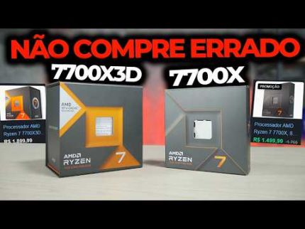 RYZEN 7 7700X3D VS. RYZEN 7 7700X NORMAL, QUAL COMPRAR HOJE? COMPARATIVO