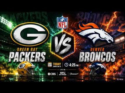 LIVE: Green Bay Packers VS Denver Broncos | NFL Preseason Week 2 Full Game