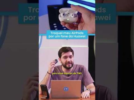 Adeus AirPods, olá Huawei! Troquei e o resultado é inacreditável.