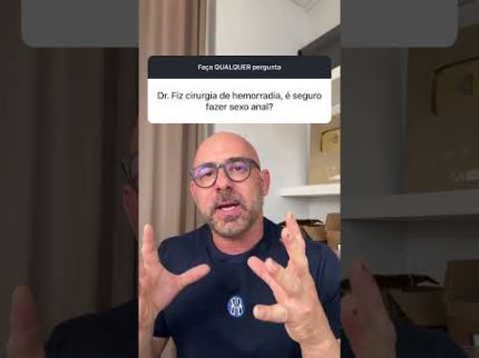 É seguro fazer sexo anal após cirurgia de hemorróida ?