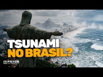 Brasil está próxima de enfrentar um Tsunami?