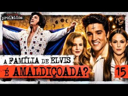 A FAMÍLIA DE ELVIS PRESLEY É AMALDIÇOADA? - Arquivos Proibidos #015