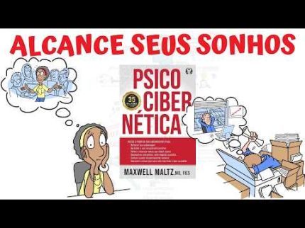 Veja como reprogramar seu cérebro para ter sucesso | Psicocibernética | SejaUmaPessoaMelhor