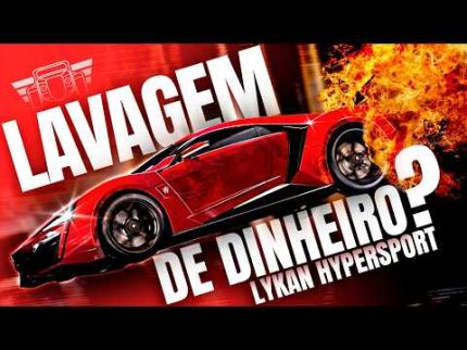 LYKAN HYPERSPORT: Pulando Prédios e Talvez) Lavando Dinheiro