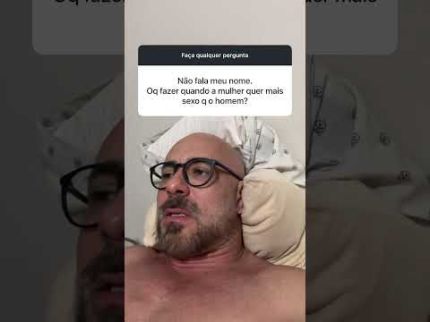 O que fazer quando a mulher quer mais sexo que o homem ?