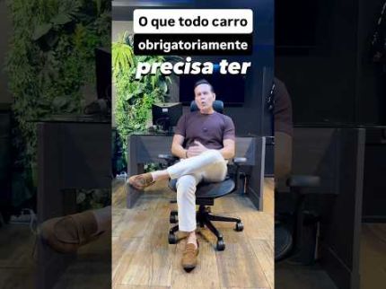 O que todo carro obrigatoriamente precisa ter