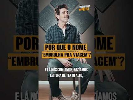 POR QUE O NOME "EMBRULHA PRA VIAGEM"?
