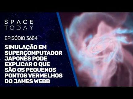 SIMULAÇÃO EM SUPERCOMPUTADOR JAPONÊS PODE EXPLICAR OS PEQUENOS PONTOS VERMELHOS DO JAMES WEBB!
