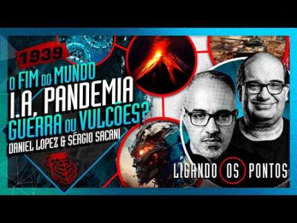 O FIM DO MUNDO: IA, TERREMOTOS E GUERRAS? DANIEL LOPEZ E SACANI - Inteligência Ltda. Podcast #1938
