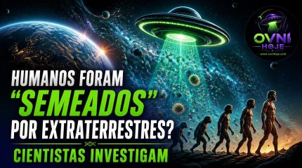 Humanos foram “semeados” por extraterrestres? Cientistas investigam - OVNI Hoje!