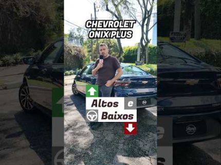 Onix Plus Premier | Altos e Baixos