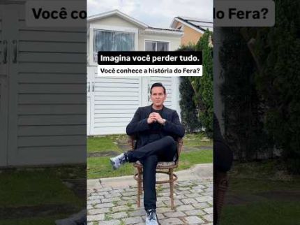 Você conhece a história do Fera?