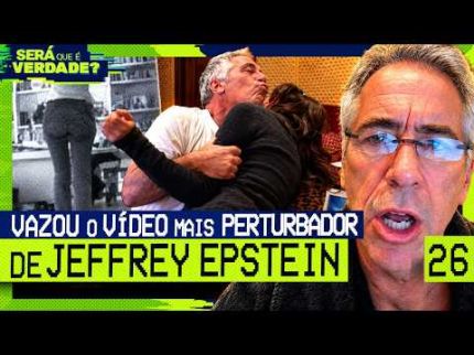 VAZOU O VÍDEO MAIS PERTURBADOR DE JEFFREY EPSTEIN - Será Que É Verdade? #026