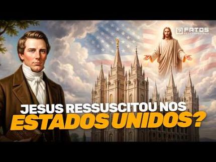 MÓRMONS: A VERDADEIRA História da Igreja Mórmon