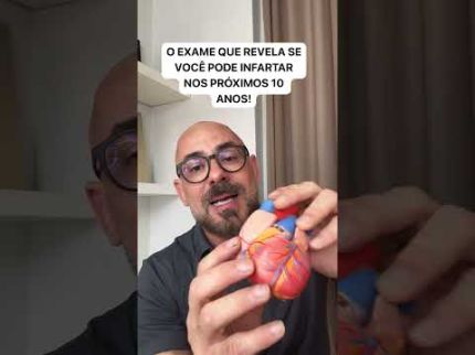 O EXAME QUE REVELA SE VOCÊ PODE INFARTAR NOS PRÓXIMOS 10 ANOS!
