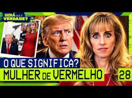 ESTRANHA MULHER DE VERMELHO AO LADO DE TRUMP - Será Que É Verdade? #028