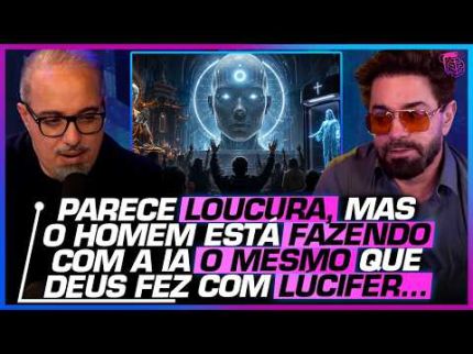 O homem está BRINCANDO DE DEUS com as IAs? - DANIEL LOPEZ