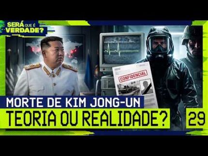 MORTE DE KIM JONG-UN - TEORIA OU REALIDADE? - Será Que É Verdade? #029