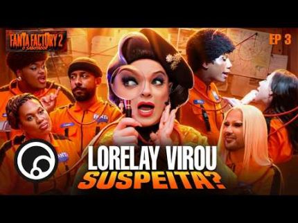 ATITUDES SUSPEITAS! LORELAY FOX CONVOCA UMA INVESTIGAÇÃO URGENTE | Fanta Factory 2 · @DiaTV