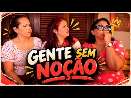 SEM NOÇÃO!