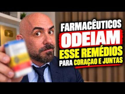 FARMACÊUTICOS ODEIAM ESSE REMÉDIO PARA CORAÇÃO E JUNTAS