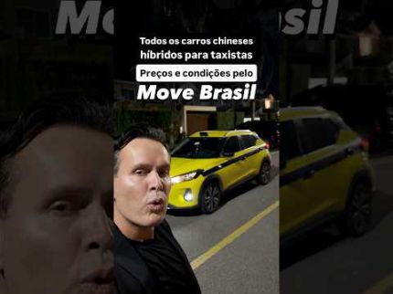 Todos os carros chineses híbridos para taxistas. Preços e condições pelo Move Brasil!