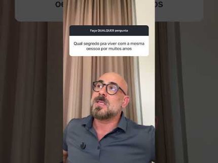 Qual o segredo para viver com a mesma pessoa, durante anos ?