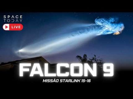 LANÇAMENTO FALCON 9 | MISSÃO STARLINK 15-16