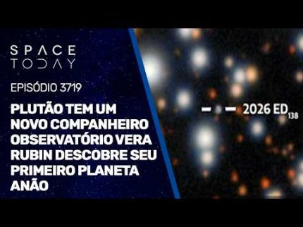 PLUTÃO TEM UM NOVO COMPANHEIRO!! OBSERVATÓRIO VERA RUBIN DESCOBRE SEU PRIMEIRO PLANETA ANÃO!!!