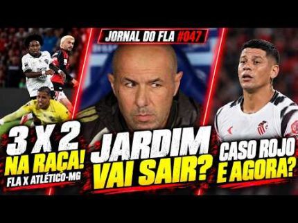 JORNAL DO FLA #047 | FLAMENGO BATE ATLÉTICO-MG NA RAÇA! JARDIM DE SAÍDA? CLUBE E CONMEBOL COBRAM TAS