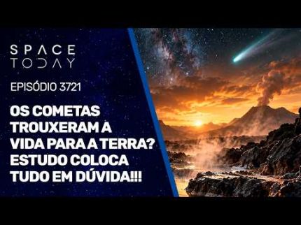 OS COMETAS TROUXERAM A VIDA PARA A TERRA? ESTUDO COLOCA TUDO EM DÚVIDA!!!