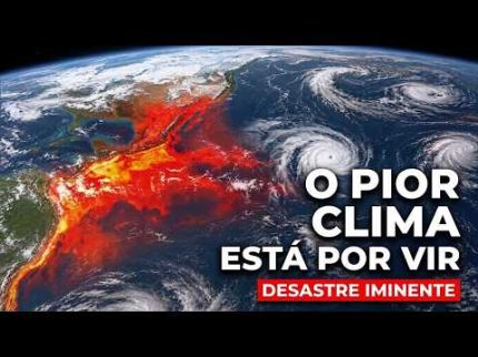 O período de clima mais extremo dos últimos anos está prestes a começar — pode ser um desastre
